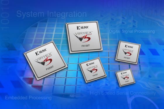 赛灵思Virtex-5 FXT器件量产，新款Virtex-5 TXT FPGA开始供货