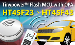 盛群新推出Tinypower Flash MCU with OPA HT45F23、HT45F43系列