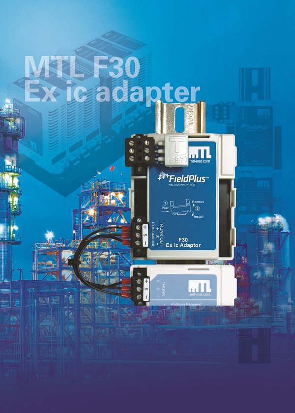 伊頓推出用于危險區(qū)域應用的新型MTL適配器和現(xiàn)場總線電源模塊