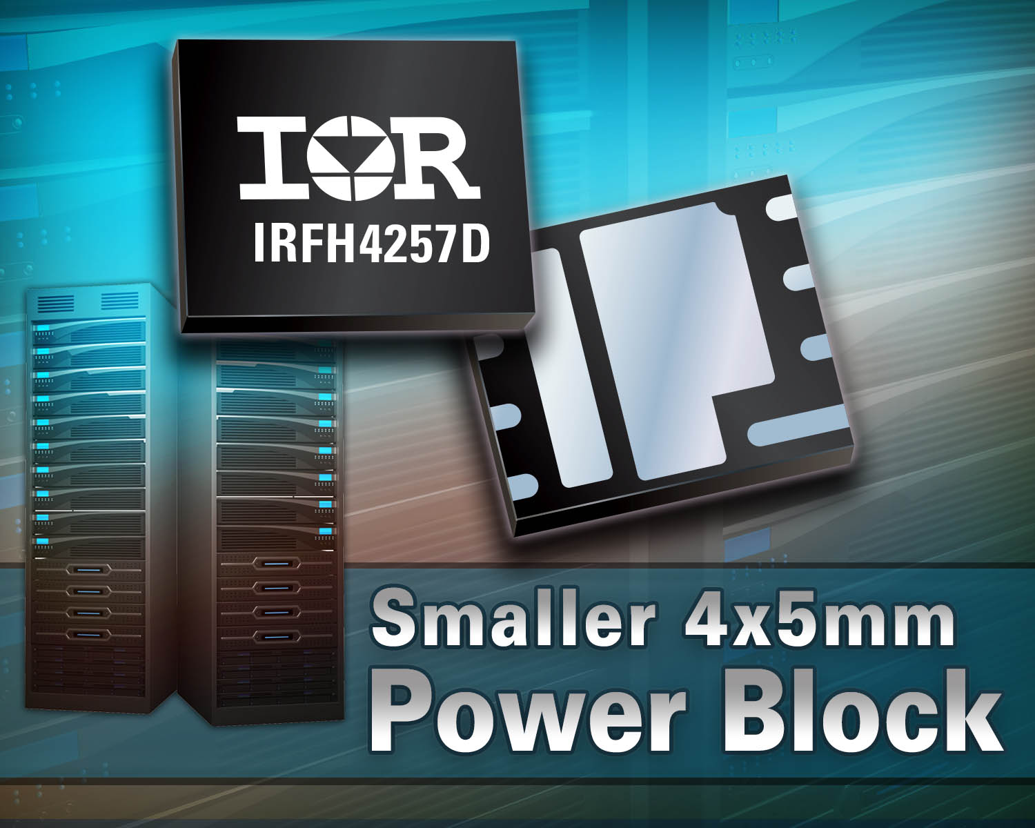 IR 推出4×5 PQFN功率模塊封裝的25V IRFH4257D FastIRFET雙功率MOSFET