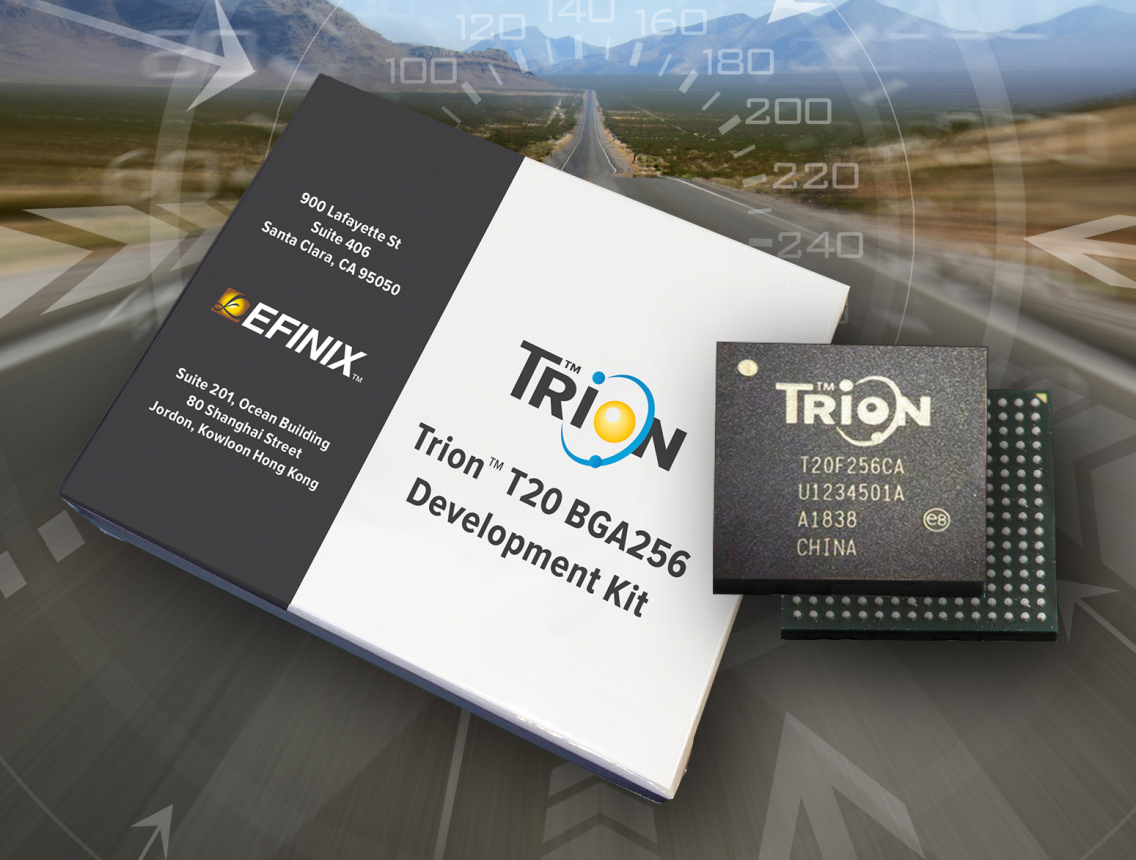 Efinix®全力驱动AI边缘计算，成功推出Trion™ T20 FPGA样品, 同时将产品扩展到二十万逻辑单元的T200 FPGA