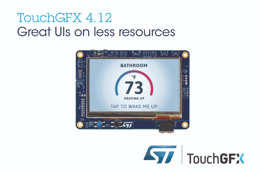 ST更新TouchGFX软件包，提升用户界面视觉效果，减少对STM32内存和CPU的需求
