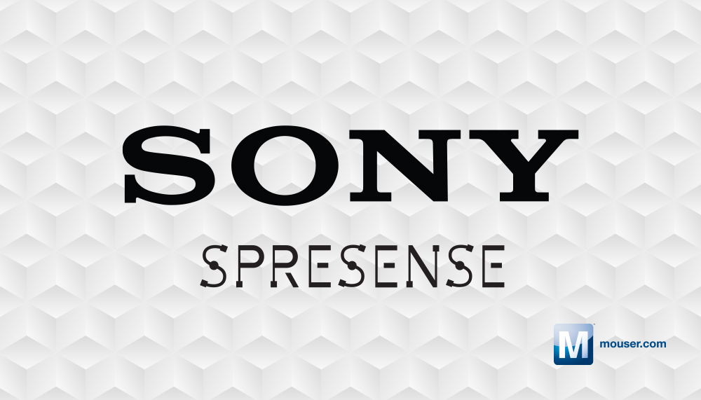 贸泽与Sony Electronics签署全球分销协议, 为IoT边缘解决方案带来Spresense开发板