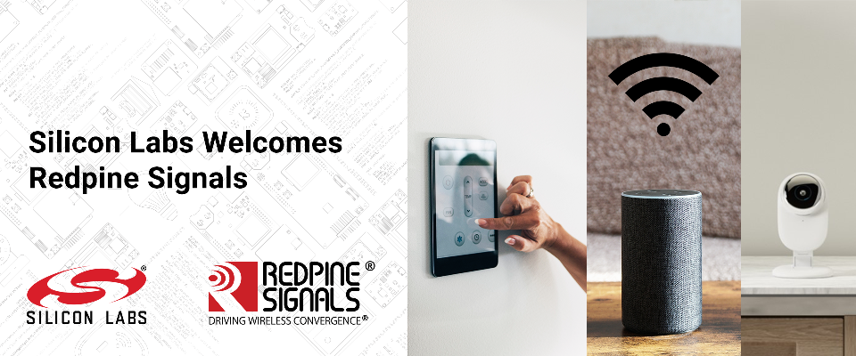 Silicon Labs收購Redpine Signals的連接事業部門 強化公司在無線物聯網領域的領先地位