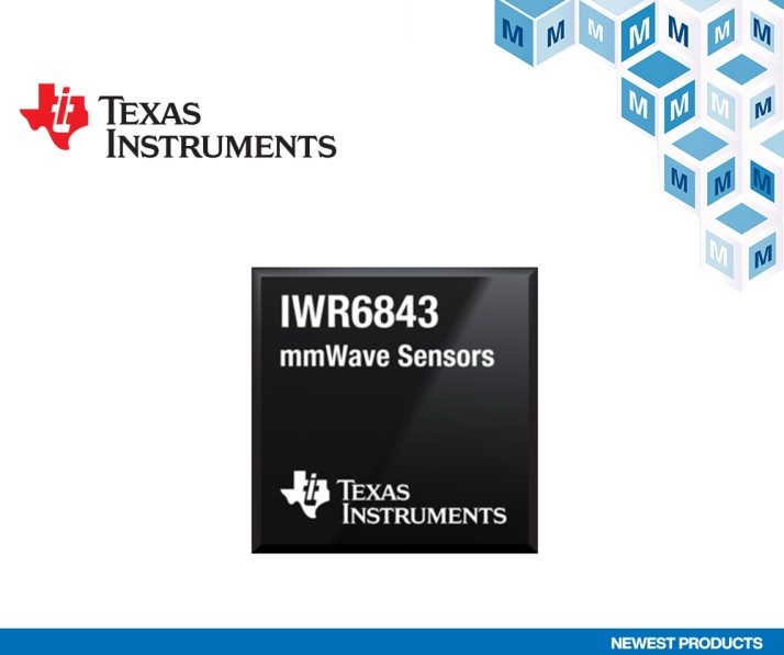 貿澤開售面向工業雷達系統的Texas Instruments IWR6x毫米波傳感器