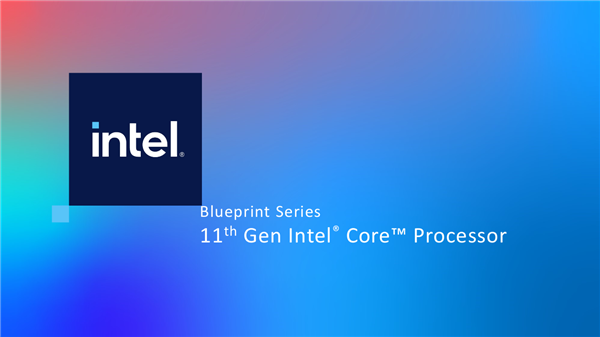 Intel 11代酷睿正式发布：你能想到的 全变了！