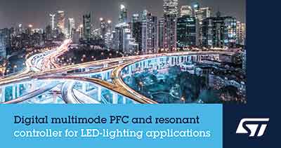 意法半导体单片数字电源控制器简化LED照明应用设计,提高设计灵活性