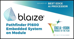 边缘人工智能与视觉联盟在年度最佳产品典礼上授予Blaize®, Inc.最佳边缘人工智能处理工具奖