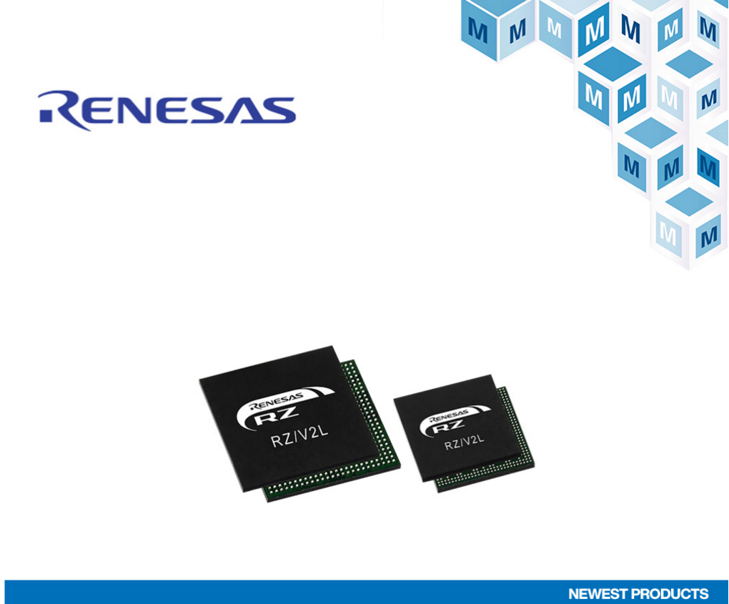 贸泽开售面向AI视觉IoT应用的Renesas RZ/V2L高精度MPU