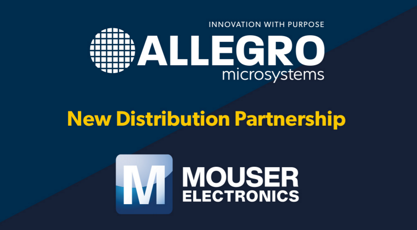 Allegro MicroSystems 宣布與貿澤電子達成分銷合作伙伴關系