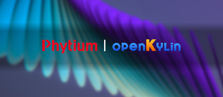 飞腾加入 openKylin 社区，国产自主芯片将兼容适配开放麒麟系统