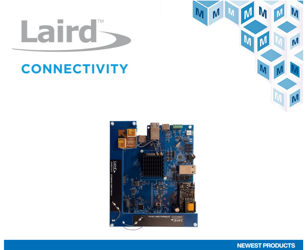 Laird Connectivity Summit SOM 8M Plus开发套件在贸泽开售  满足高要求物联网应用之需