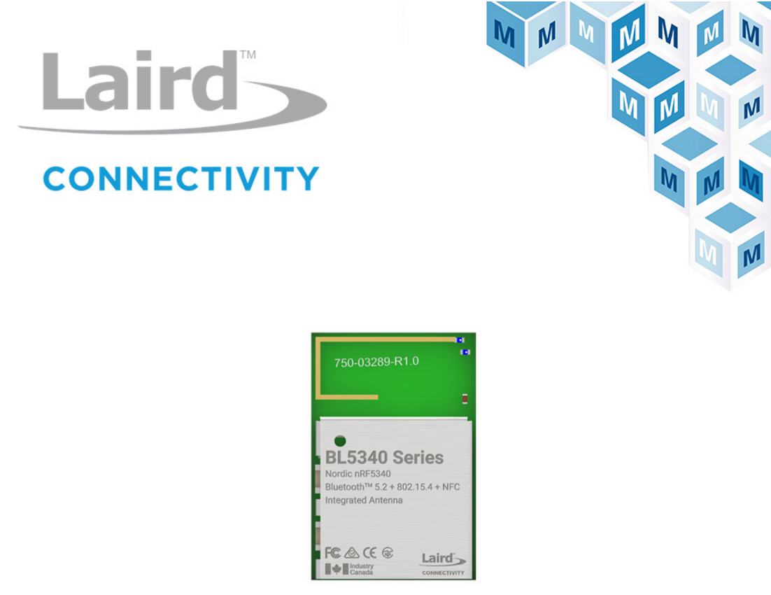 贸泽开售Laird Connectivity BL5340多协议BLE模块 以低功耗实现出色性能