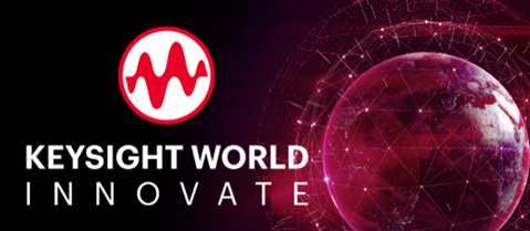 Keysight World 全球創新云峰會：聚焦前沿技術，開拓全球視野