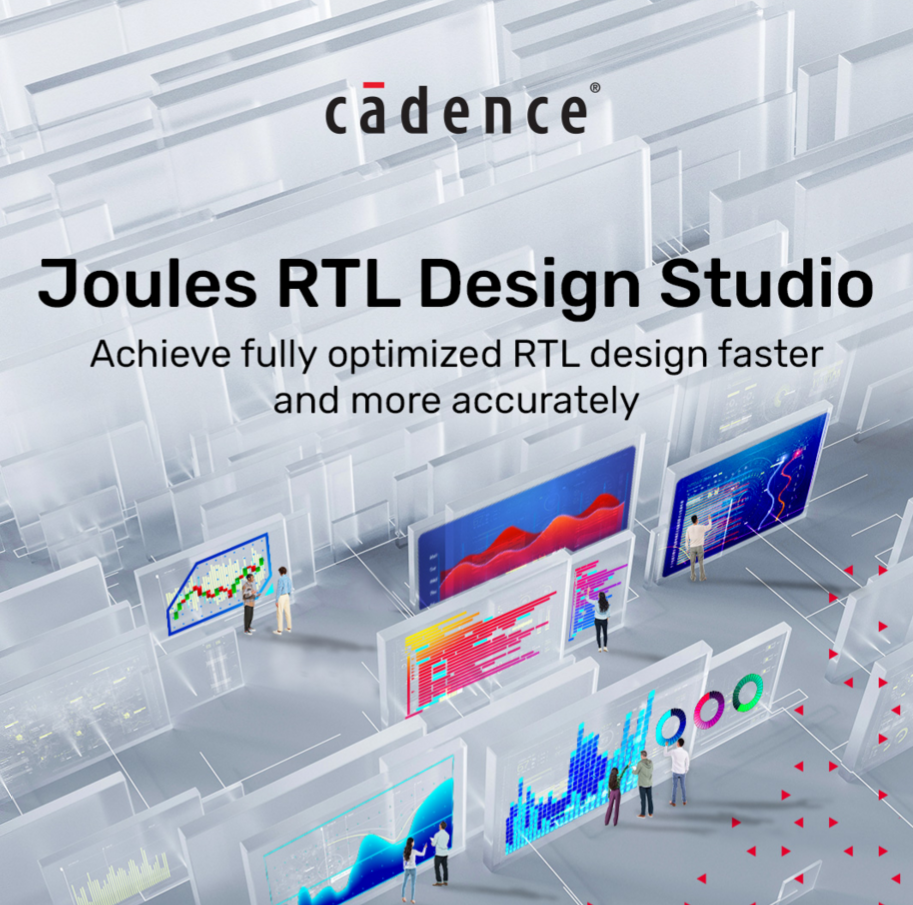 Cadence推出Joules RTL Design Studio，將RTL生產力和結果質量提升到新的高度