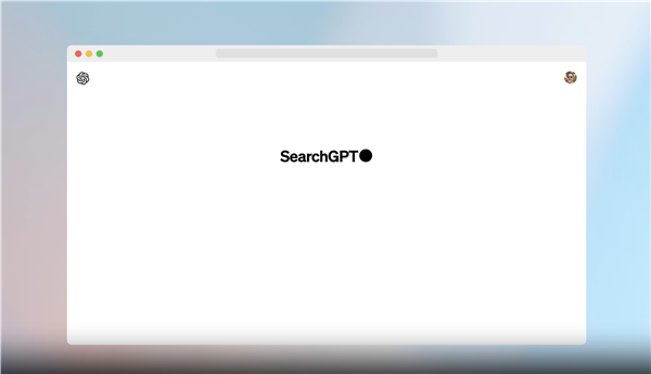 劍指搜索巨頭谷歌！OpenAI推出AI搜索引擎SearchGPT