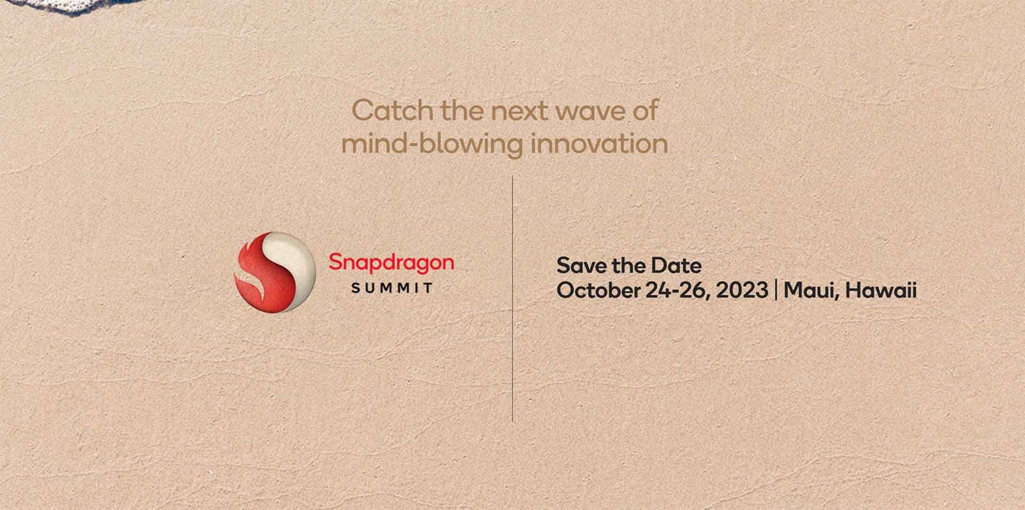 高通宣布 2023 Snapdragon 峰会 10 月 24 日-26 日举行，预计发布骁龙 8 Gen 3 芯片